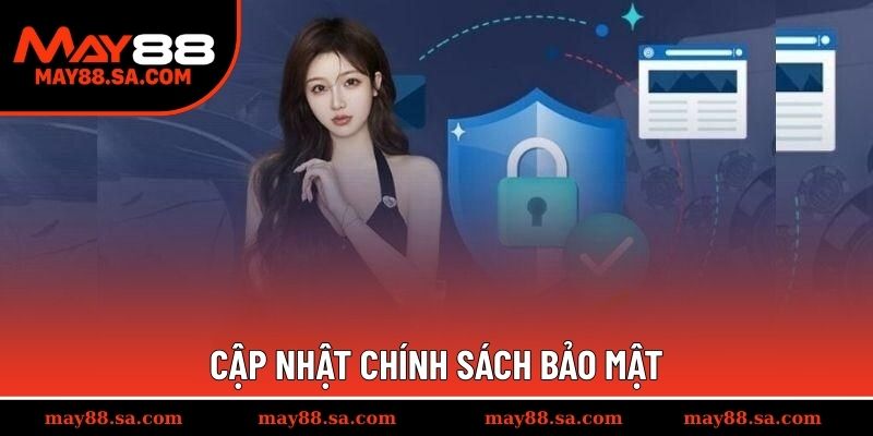 Cập nhật chính sách bảo mật