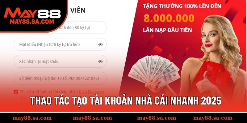 Thao tác tạo tài khoản nhà cái nhanh 2025