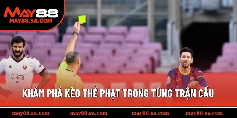 Khám phá bản chất kèo thẻ phạt trong từng trận cầu