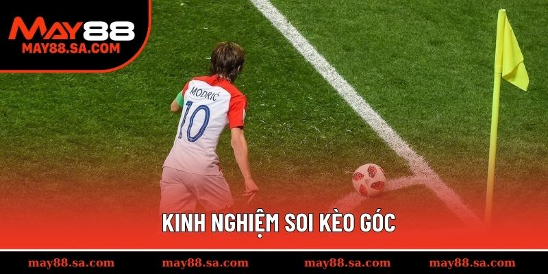 Kinh nghiệm soi kèo góc tăng tỷ lệ thắng cược