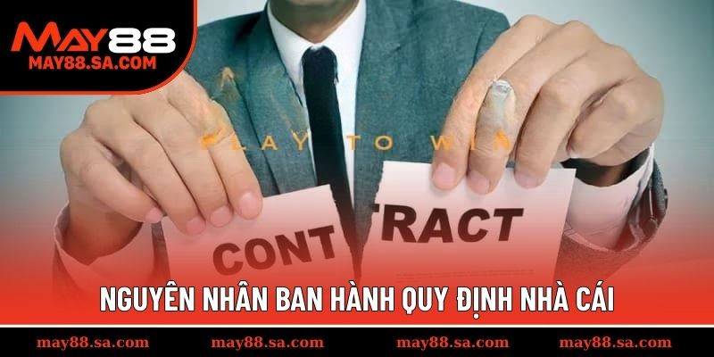 Nguyên nhân ban hành quy định nhà cái