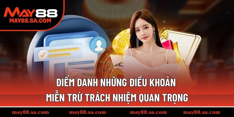 Điểm danh những điều khoản miễn trừ trách nhiệm quan trọng