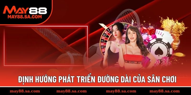 Định hướng phát triển đường dài của sân chơi